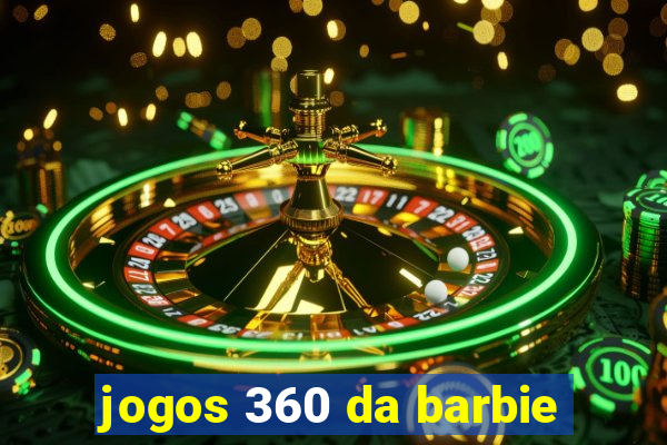 jogos 360 da barbie